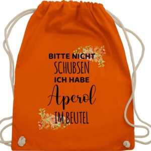 Shirtracer Turnbeutel Bitte nicht schubsen ich habe Aperol im Beutel - Frauen Geschenk Mädel, Karneval & Fasching