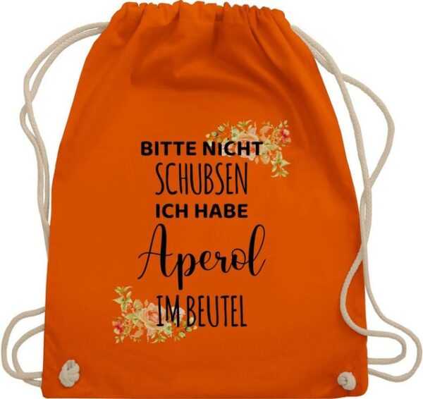 Shirtracer Turnbeutel Bitte nicht schubsen ich habe Aperol im Beutel - Frauen Geschenk Mädel, Karneval & Fasching