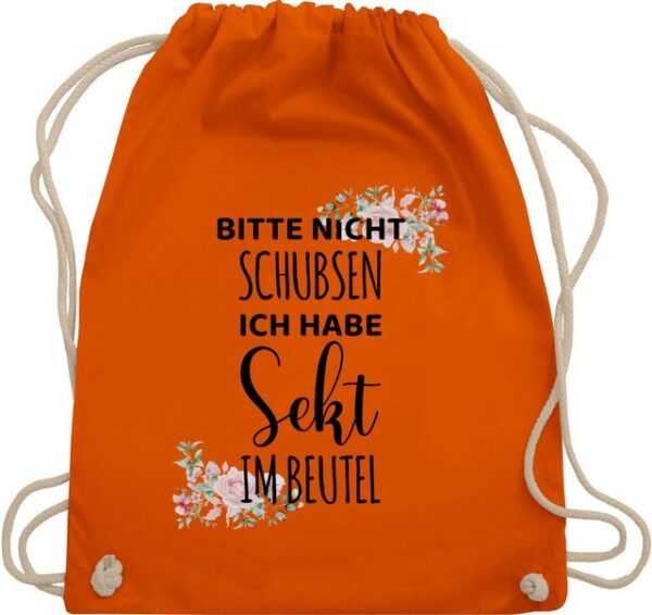 Shirtracer Turnbeutel Bitte nicht schubsen ich habe Sekt im Beutel - Frauen Geschenk Mädelsa, Karneval & Fasching