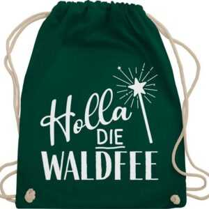 Shirtracer Turnbeutel Holla die Waldfee Karneval Kostüm Waldfee Accessoires Lustige Sprüche, Statement