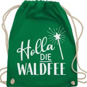 Shirtracer Turnbeutel Holla die Waldfee Karneval Kostüm Waldfee Accessoires Lustige Sprüche, Statement