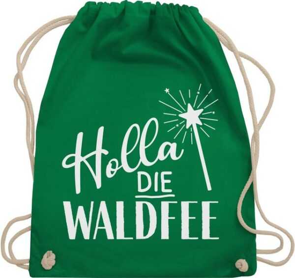 Shirtracer Turnbeutel Holla die Waldfee Karneval Kostüm Waldfee Accessoires Lustige Sprüche, Statement