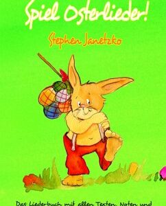 Spiel Osterlieder! Die schönsten neuen Kinderlieder zu Ostern (eBook, PDF)