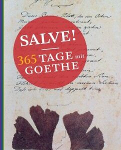 Salve! 365 Tage mit Goethe