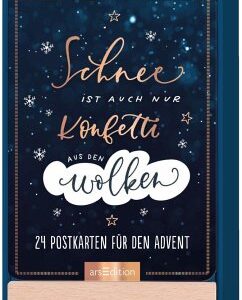 Adventskalender "Schnee ist auch nur Konfetti aus den Wolken" - 24 Sprüche-Postkarten in schönem Handlettering-Design mit Holzständer