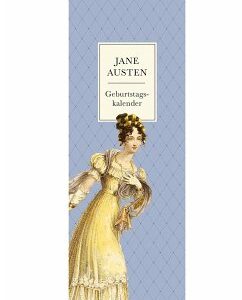 Jane Austen Geburtstagskalender   Immerwährender Wandkalender zum Eintragen im praktischen Streifenformat   Mit Illustrationen und Zitaten aus Jane Austens beliebtesten Romanen und Briefen