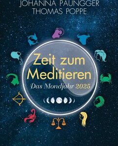 Das Mondjahr 2025 - Zeit zum Meditieren