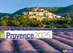 Provence - von der Cote d´ Azur bis in die Alpen - ReiseLust Kalender 2025