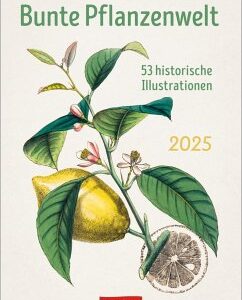 Bunte Pflanzenwelt Wochenplaner 2025 - 53 historische Illustrationen