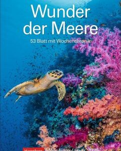 Wunder der Meere Wochenplaner 2025 - 53 Blatt mit Wochenchronik