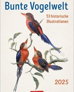 Bunte Vogelwelt Wochenplaner 2025 - 53 historische Illustrationen