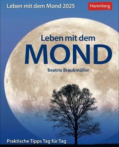 Leben mit dem Mond Tagesabreißkalender 2025 - Praktische Tipps Tag für Tag