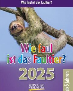 Wie faul ist das Faultier? 2025