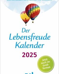 Der Lebensfreude-Kalender 2025 im Großformat