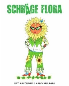 Schräge Flora 2025